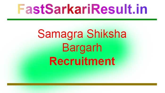 Samagra Shiksha Bargarh Recruitment